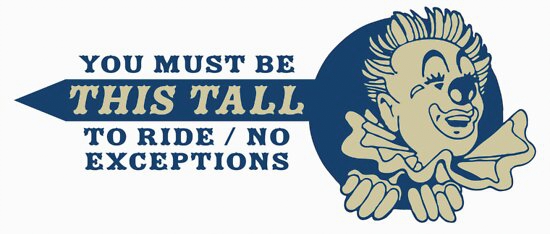 You Must Be This Tall To Ride