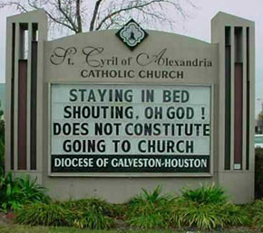 Staying in bed shouting, Oh God! does not constitute going to church.